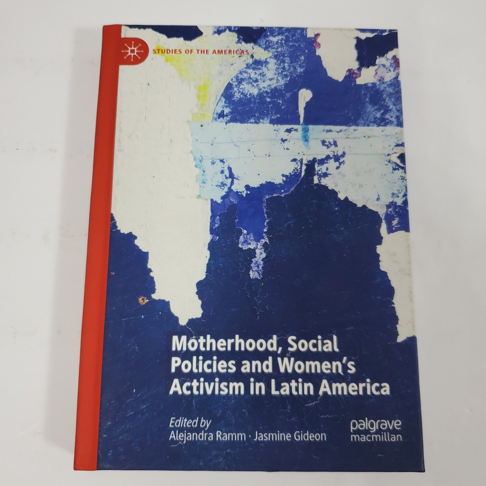 Palgrave Macmillan Motherhood Social Policies Latin America Book